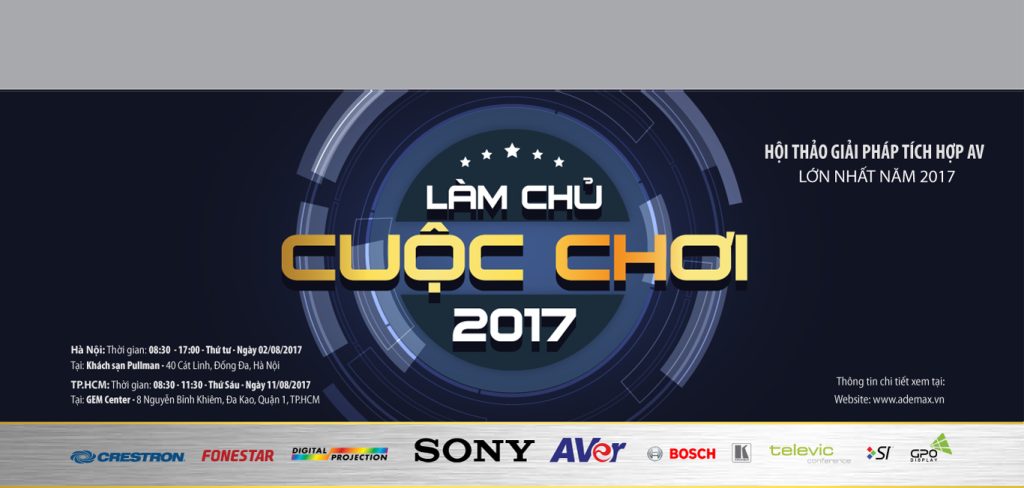 Hội thảo LÀM CHỦ CUỘC CHƠI 2017 – Bước đột phá giải pháp AV
